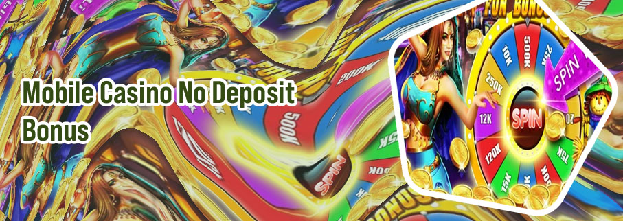 Best mobile casino no deposit bonus